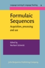 Image for Formulaic Sequences : Acquisition, processing and use