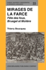 Image for Mirages de la farce : Fete des fous, Bruegel et Moliere