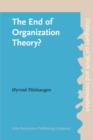 Image for The End of Organization Theory?