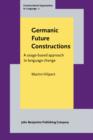 Image for Germanic Future Constructions : A usage-based approach to language change