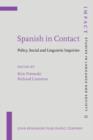 Image for Spanish in Contact : Policy, Social and Linguistic Inquiries