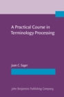 Image for A Practical Course in Terminology Processing