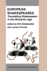 Image for European Shakespeares. Translating Shakespeare in the Romantic Age : Selected papers from the conference on Shakespeare Translation in the Romantic Age, Antwerp, 1990