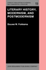 Image for Literary History, Modernism, and Postmodernism : (The Harvard University Erasmus Lectures, Spring 1983)