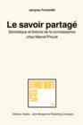 Image for Le savoir partage : Semiotique et theorie de la connaissance chez Marcel Proust