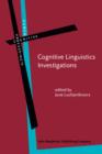 Image for Cognitive Linguistics Investigations : Across languages, fields and philosophical boundaries