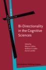 Image for Bi-Directionality in the Cognitive Sciences : Avenues, challenges, and limitations