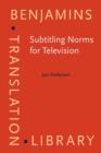 Image for Subtitling Norms for Television : An exploration focussing on extralinguistic cultural references