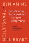 Image for Coordinating Participation in Dialogue Interpreting