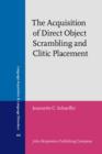 Image for The Acquisition of Direct Object Scrambling and Clitic Placement : Syntax and pragmatics