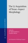 Image for The L2 Acquisition of Tense-Aspect Morphology