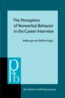 Image for The Perception of Nonverbal Behavior in the Career Interview