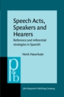 Image for Speech Acts, Speakers and Hearers