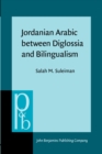 Image for Jordanian Arabic between Diglossia and Bilingualism : Linguistic analysis