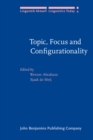 Image for Topic, Focus and Configurationality