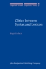 Image for Clitics between Syntax and Lexicon