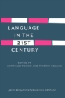Image for Language in the Twenty-First Century : Selected papers of the millennial conferences of the Center for Research and Documentation on World Language Problems, held at the University of Hartford and Yal