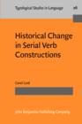 Image for Historical Change in Serial Verb Constructions