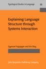 Image for Explaining Language Structure through Systems Interaction