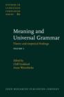 Image for Meaning and Universal Grammar : Theory and empirical findings. Volume 1
