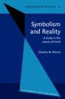 Image for Symbolism and Reality : A study in the nature of mind