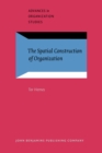 Image for The Spatial Construction of Organization