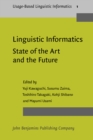 Image for Linguistic Informatics - State of the Art and the Future : The first international conference on Linguistic Informatics