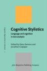 Image for Cognitive Stylistics : Language and cognition in text analysis