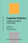 Image for Cognitive stylistics  : language and cognition in text analysis