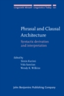 Image for Phrasal and Clausal Architecture : Syntactic derivation and interpretation. In honor of Joseph E. Emonds