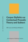 Image for Corpus Stylistics as Contextual Prosodic Theory and Subtext