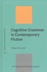 Image for Cognitive Grammar in Contemporary Fiction