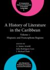 Image for A History of Literature in the Caribbean : Volume 1: Hispanic and Francophone Regions