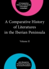 Image for A Comparative History of Literatures in the Iberian Peninsula : Volume II