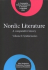 Image for Nordic literature  : a comparative historyVolume I,: Spatial nodes