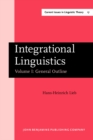 Image for Integrational Linguistics : Vol. I: General Outline