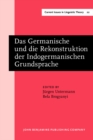 Image for Das Germanische und die Rekonstruktion der Indogermanischen Grundsprache