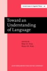 Image for Toward an Understanding of Language