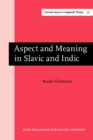 Image for Aspect and Meaning in Slavic and Indic