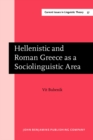 Image for Hellenistic and Roman Greece as a Sociolinguistic Area