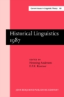 Image for Historical Linguistics 1987 : Papers from the 8th International Conference on Historical Linguistics, Lille, August 30-September 4, 1987