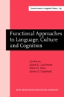 Image for Functional Approaches to Language, Culture and Cognition