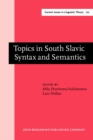 Image for Topics in South Slavic Syntax and Semantics