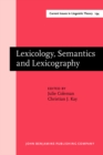 Image for Lexicology, Semantics and Lexicography : Selected papers from the Fourth G. L. Brook Symposium, Manchester, August 1998