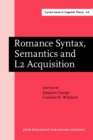 Image for Romance Syntax, Semantics and L2 Acquisition