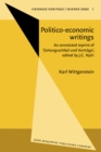 Image for Politico-economic writings : An annotated reprint of &#39;Zeitungsartikel und Vortrage&#39;, edited by J.C. Nyiri