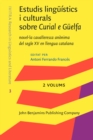 Image for Estudis lingèuâistics i culturals sobre Curial e Gèuelfa  : Novel¨la Cavalleresca Anáonima del Segle XV en Llengue Catalana
