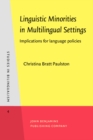 Image for Linguistic Minorities in Multilingual Settings : Implications for language policies