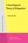 Image for A Neurolinguistic Theory of Bilingualism