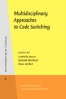 Image for Multidisciplinary Approaches to Code Switching